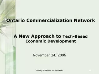Ontario Commercialization Network A New Approach to Tech-Based Economic Development