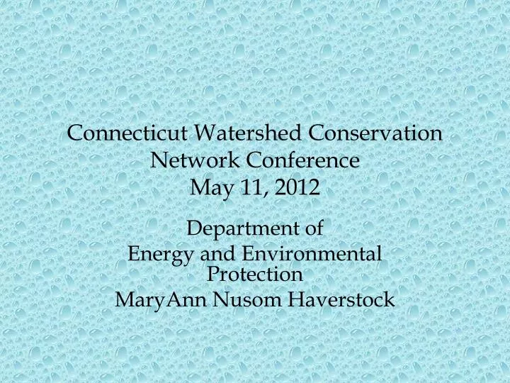 connecticut watershed conservation network conference may 11 2012