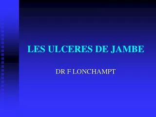 les ulceres de jambe