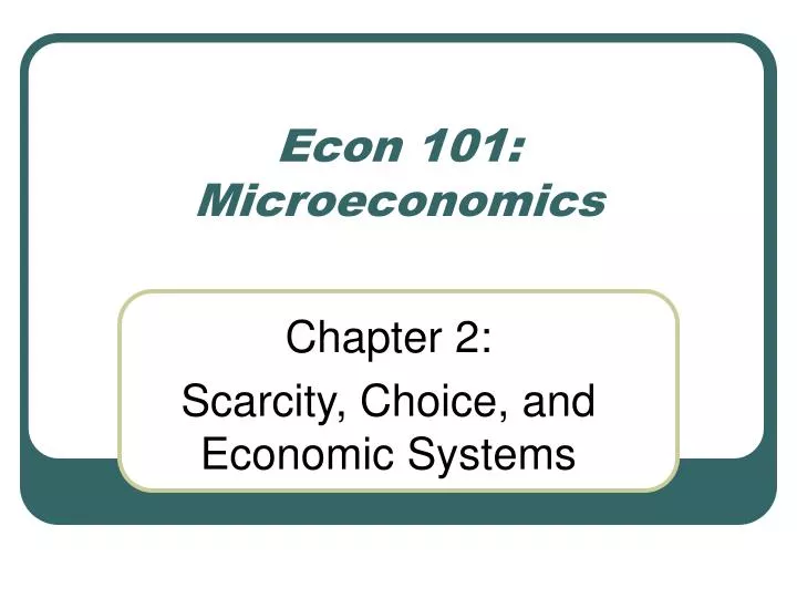 econ 101 microeconomics