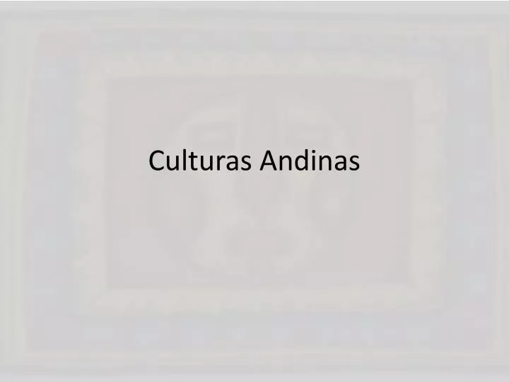 culturas andinas
