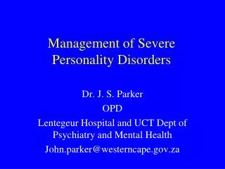 Management of Severe Personality Disorders