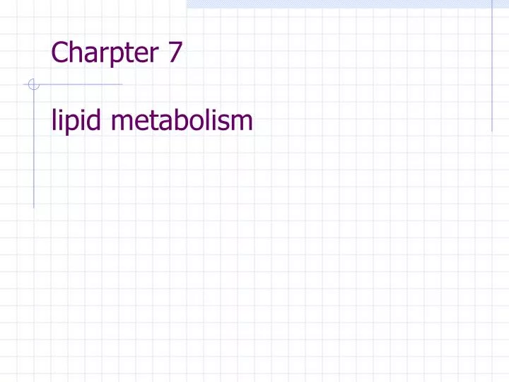 charpter 7 lipid metabolism