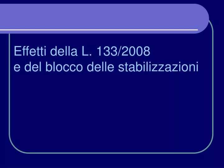 effetti della l 133 2008 e del blocco delle stabilizzazioni