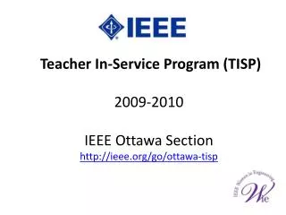 Teacher In-Service Program (TISP) 2009-2010 IEEE Ottawa Section ieee/go/ottawa-tisp