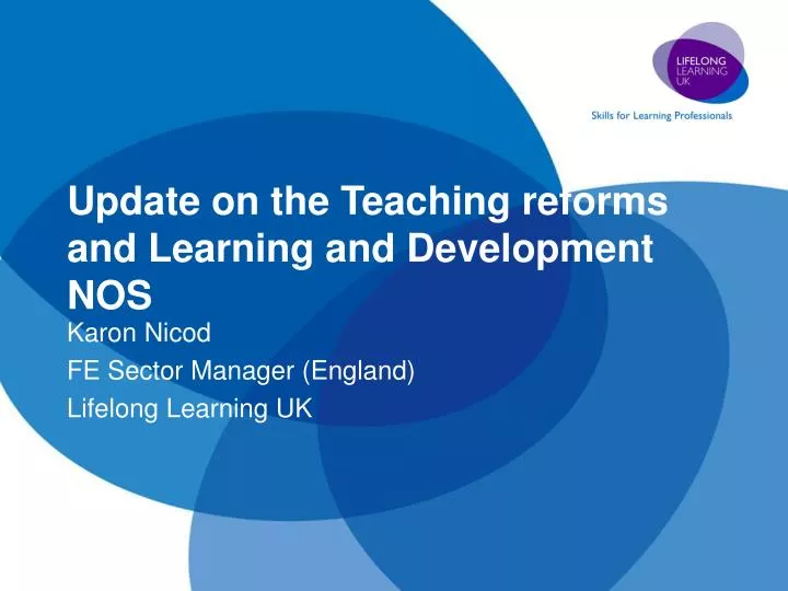 update on the teaching reforms and learning and development nos