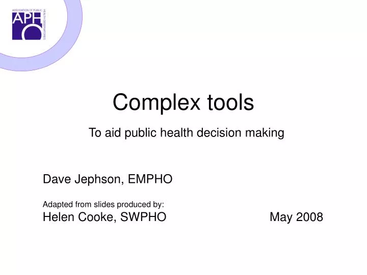 complex tools to aid public health decision making