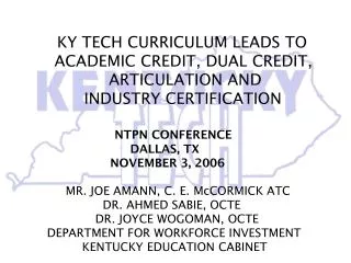 KY TECH CURRICULUM LEADS TO ACADEMIC CREDIT, DUAL CREDIT, ARTICULATION AND