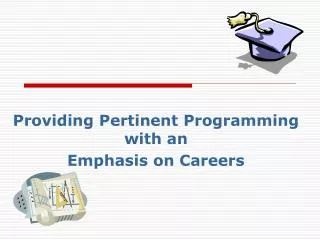 Providing Pertinent Programming with an Emphasis on Careers