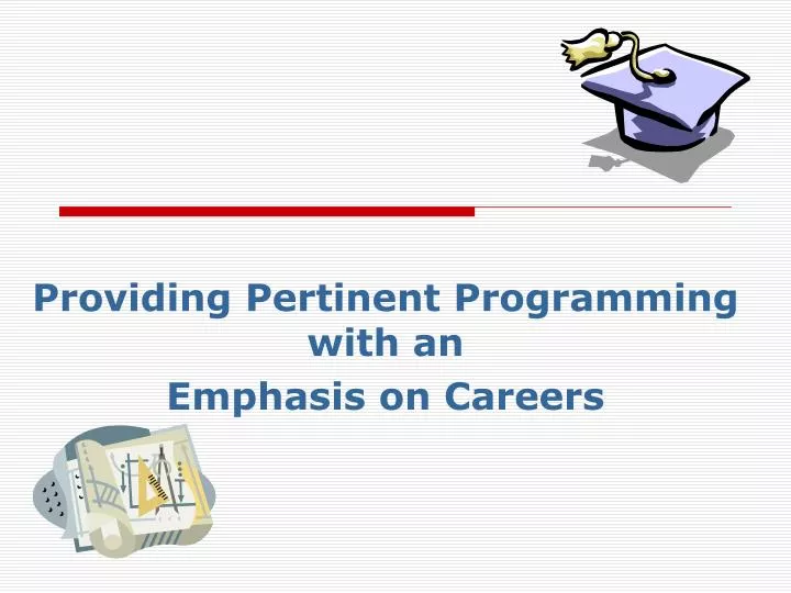 providing pertinent programming with an emphasis on careers