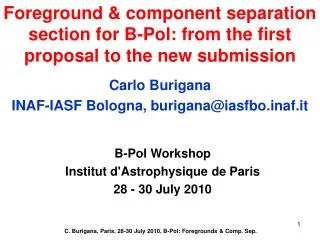 Foreground &amp; component separation section for B-Pol: from the first proposal to the new submission