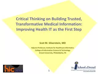 Scot M. Silverstein, MD Adjunct Professor, Institute for Healthcare Informatics