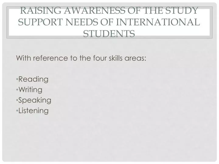 raising awareness of the study support needs of international students