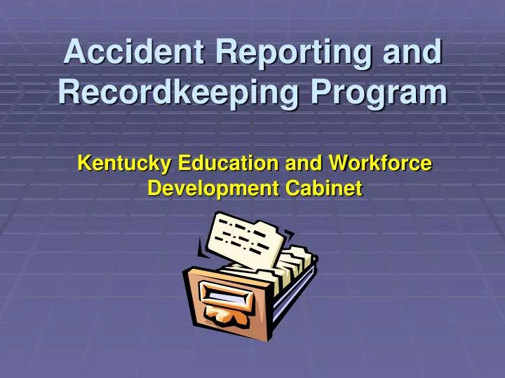 accident reporting and recordkeeping program