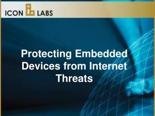 Protecting Embedded Devices from Internet Threats