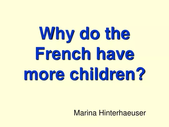 why do the french have more children
