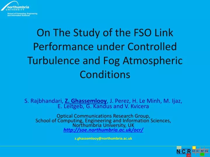 on the study of the fso link performance under controlled turbulence and fog atmospheric conditions