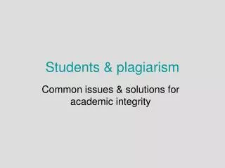 Students &amp; plagiarism