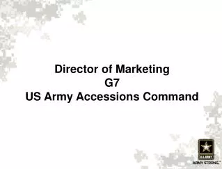 Director of Marketing G7 US Army Accessions Command