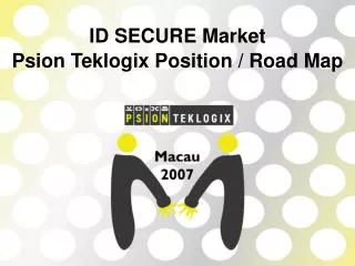 ID SECURE Market Psion Teklogix Position / Road Map