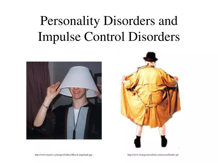 personality disorders and impulse control disorders