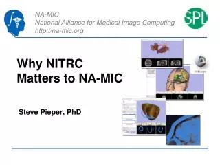 Why NITRC Matters to NA-MIC