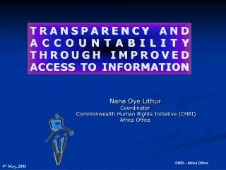 TRANSPARENCY AND ACCOUNTABILITY THROUGH IMPROVED ACCESS TO INFORMATION