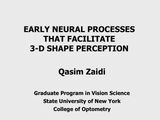 EARLY NEURAL PROCESSES THAT FACILITATE 3-D SHAPE PERCEPTION