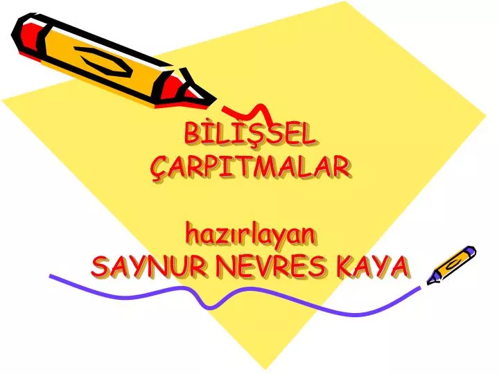 b l sel arpitmalar haz rlayan saynur nevres kaya