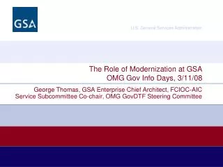 The Role of Modernization at GSA OMG Gov Info Days, 3/11/08