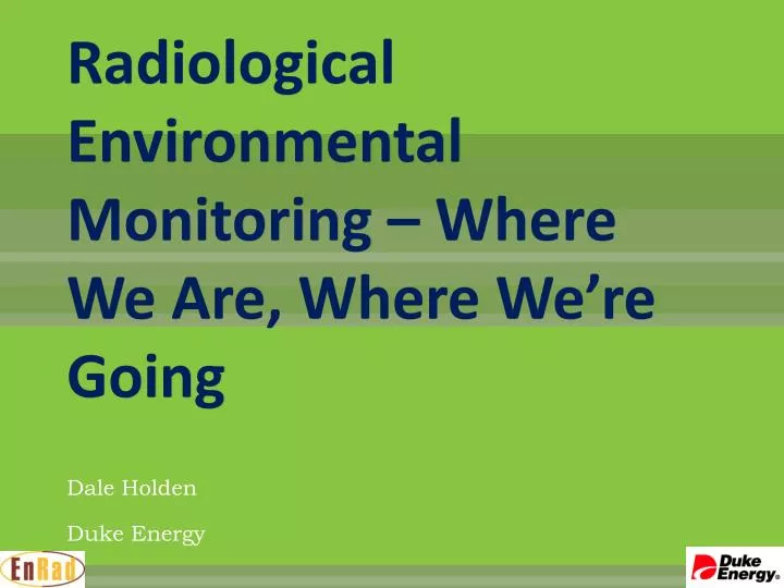 radiological environmental monitoring where we are where we re going