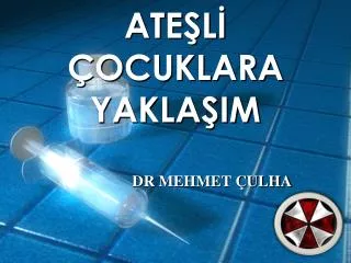 ate l ocuklara yakla im