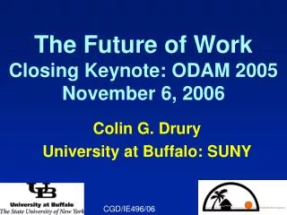 The Future of Work Closing Keynote: ODAM 2005 November 6, 2006