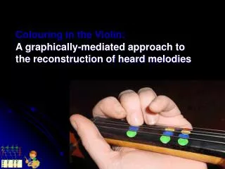 Colouring in the Violin: A graphically-mediated approach to the reconstruction of heard melodies