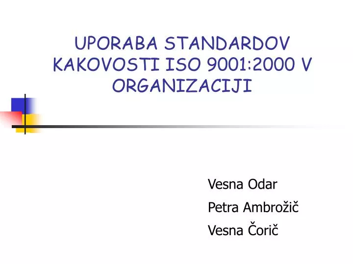 uporaba standardov kakovosti iso 9001 2000 v organizaciji