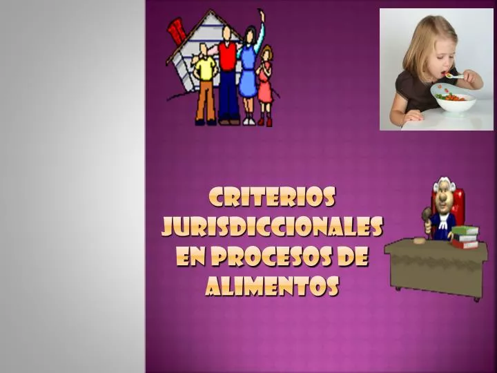 criterios jurisdiccionales en procesos de alimentos