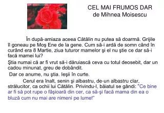 cel mai frumos dar de mihnea moisescu