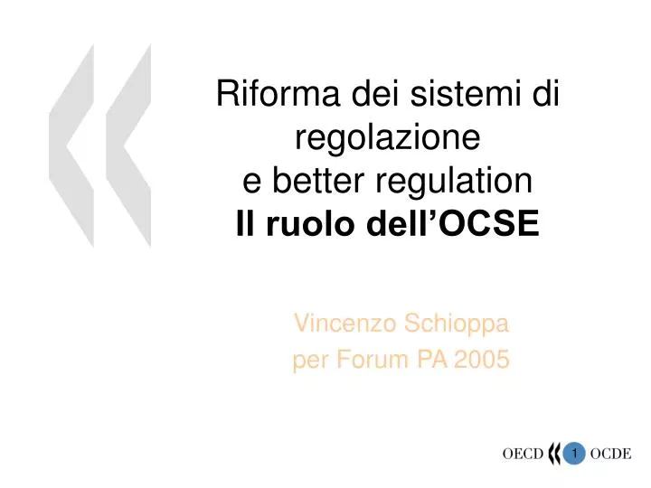 riforma dei sistemi di regolazione e better regulation il ruolo dell ocse