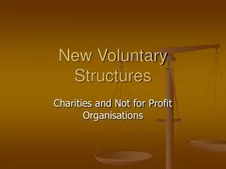 New Voluntary Structures