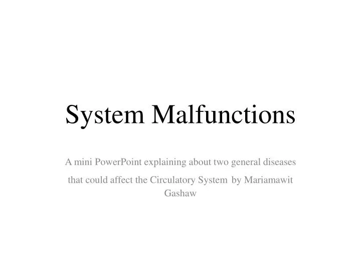 system malfunctions
