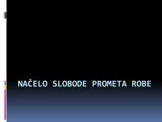 na elo slobode prometa robe