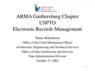 ARMA Gaithersburg Chapter USPTO Electronic Records Management