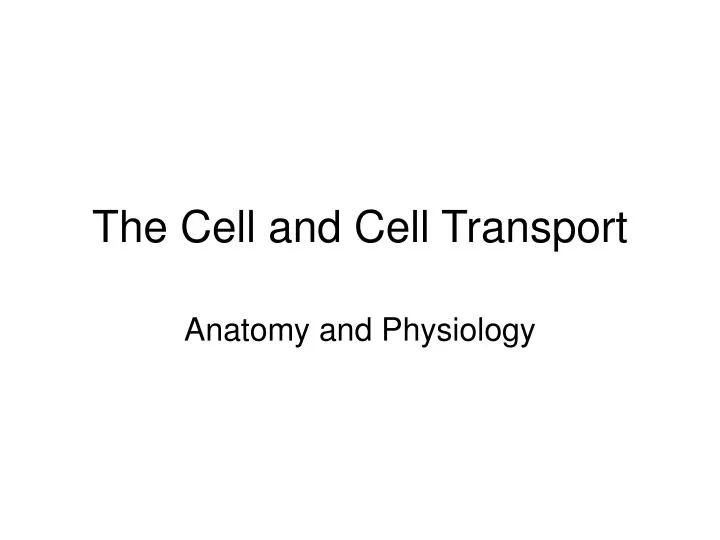 the cell and cell transport