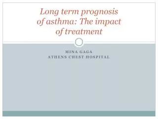 Long term prognosis of asthma: The impact of treatment