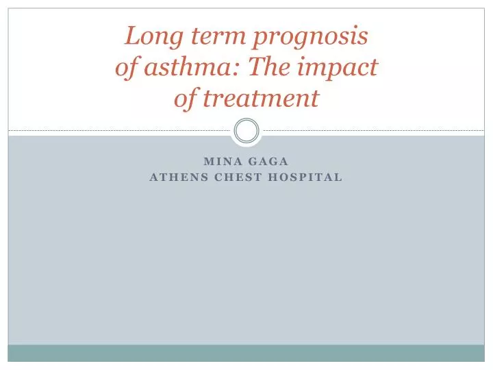 long term prognosis of asthma the impact of treatment