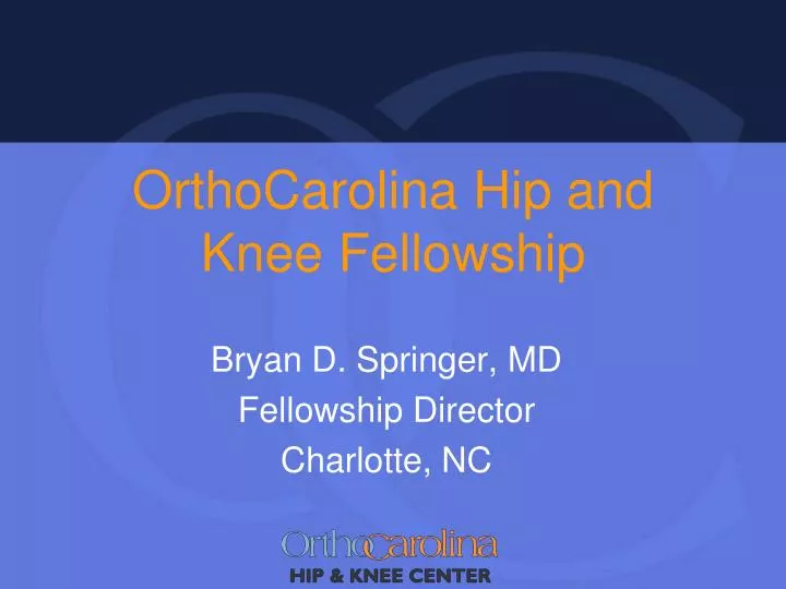 orthocarolina hip and knee fellowship