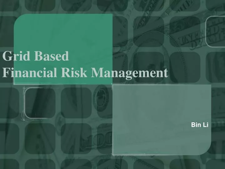 grid based financial risk management