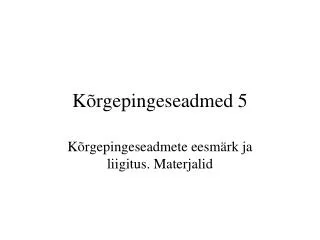k rgepingeseadmed 5