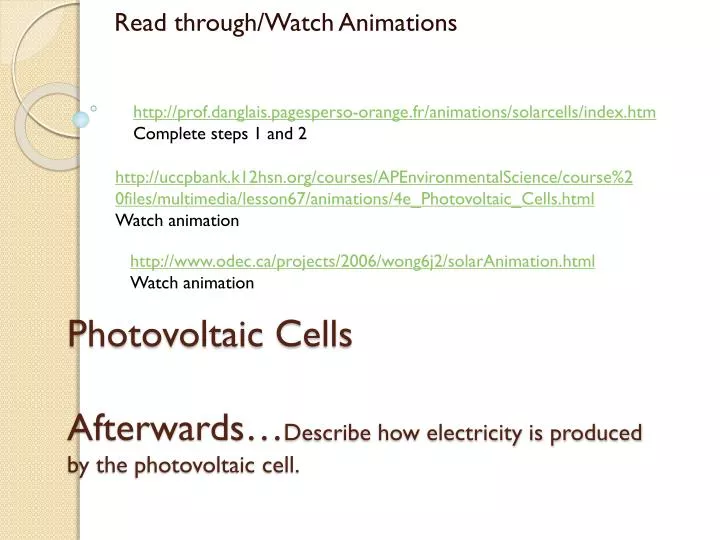 photovoltaic cells afterwards describe how electricity is produced by the photovoltaic cell