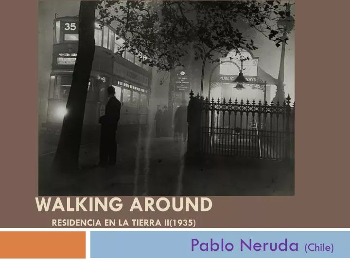 walking around residencia en la tierra ii 1935
